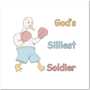 Silly Goose Shirt Funny Cute God's Silliest Soldier Posters and Art